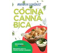 COCINA CANNABICA: Recetario Colombiano con una pizca cannabica