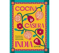 Cocina casera india: 70 recetas para cocinar en casa como en la India (COCINAS DEL MUNDO)