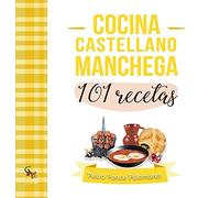 COCINA CASTELLANO MANCHEGA: 101 recetas (SIN COLECCION)