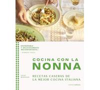 Cocina con la nonna: Recetas caseras de la mejor cocina italiana