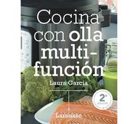 Cocina con olla multifunción (LAROUSSE - Libros Ilustrados/ Prácticos - Gastronomía)