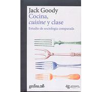 Cocina, cuisine y clase. Estudio de sociología comparada: 893008 (gedisa_cult.)