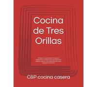 Cocina de Tres Orillas: 50 Recetas caseras de América Latina, el Mediterráneo y el Magreb | Un viaje culinario de tradición, especias y mesa larga (Libro de cocina e ingredientes del mundo)