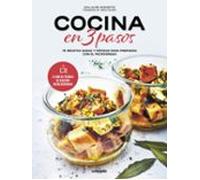 Cocina En 3 Pasos: 75 Recetas Sanas Y Rápidas Para Preparar Con El Mic