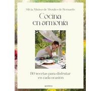 Cocina en armonía: 80 recetas para disfrutar en cada ocasión (No ficción ilustrados)