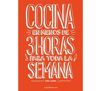 Cocina en menos de 3h para toda la semana (Otros)