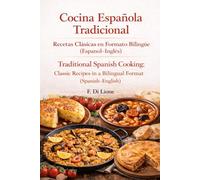 Cocina Española Tradicional: Recetas Clásicas en Formato Bilingüe (Español-Inglés): Recetas clásicas de la cocina española explicadas paso a paso en ... Mediterránea Básica y Sabrosa vol. 123)