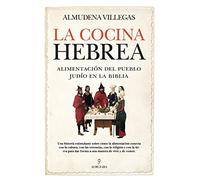 Cocina hebrea, La: Alimentación del pueblo judío en la Biblia (Gastronomía)