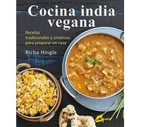 Cocina india vegana. Recetas tradicionales y creativas para preparar en casa