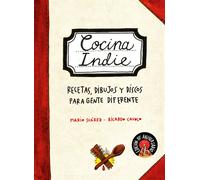Cocina indie. Recetas, dibujos y discos para gente diferente (Edición 10º aniversario) | Mario Suárez, Ricardo Cavolo