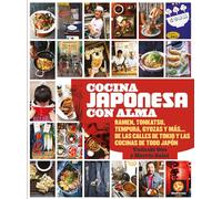 Cocina japonesa con alma: Ramen, tonkatsu, tempura, gyozas y más... De las calles de Tokio y las cocinas de todo Japón. (NeoPerson Cook)