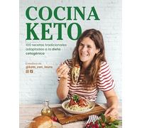 Cocina keto: 100 recetas tradicionales adaptadas a la dieta cetogénica (Cocina saludable)