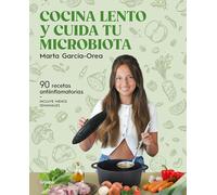 Cocina lento y cuida tu microbiota (Cocina casera)