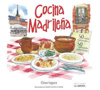 Cocina madrileña. 50 recetas tradicionales. 50 curiosidades gastronómicas (SIN COLECCION)