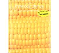 Cocina mexicana - mas de 100 irresistibles recetas