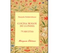 Cocina Mogol De La India: 75 Recetas