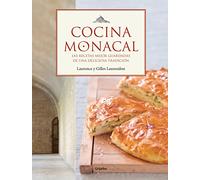 Cocina monacal: Las recetas mejor guardadas de una deliciosa tradición (Cocina casera)