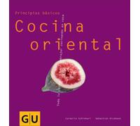 Cocina Oriental: Todo Lo Necesario Para Embrujar Cocinando En Casa (Principios Basicos)