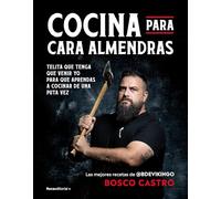 Cocina para cara almendras: Las mejores recetas de @BdeVikingo (No ficción)