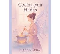 COCINA PARA HADAS: Colorea y rie mientras creas