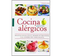 Cocina para los Alergicos: Recetas Sanas con su Aporte Nutricional y el Consejo del Especialista: 3 (La Cocina de la Salud)