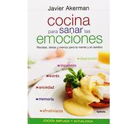 Cocina Para Sanar Las Emociones: Recetas, dietas y menús para la mente y el cerebro: 1 (Vida actual)