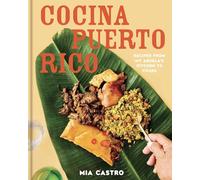 Cocina Puerto Rico: Recipes from My Abuela’s Kitchen to Yours