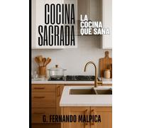 Cocina Sagrada: La cocina que sana