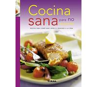 Cocina sana para no engordar (Recetario de cocina)