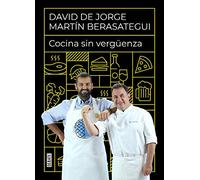 Cocina sin vergüenza: Recetas para disfrutar comiendo en casa