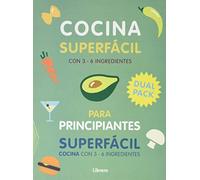 Cocina superfácil para principiantes: Superfácil cocina con 3-6 ingredientes DUAL PACK.