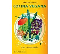 Cocina vegana. Gastronomía | Jean-christian Jury