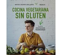 Cocina vegetariana sin gluten (Libros singulares)