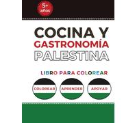 Cocina y Gastronomía Palestina: libro para colorear - colorear - aprender - apoyar (Palestinian Coloring Books)
