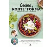 Cocina y Ponte en Forma: 90 Recetas con IG Bajo y 80 Ejercicios (Salud y Bienestar)