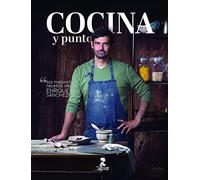 Cocina y punto: Las mejores recetas de Enrique Sánchez (Gastronomía y Salud), Español