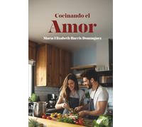 Cocinando el amor: 1 (Ficción)