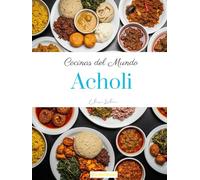 Cocinas del Mundo: Acholi