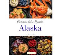 Cocinas del mundo: Alaska