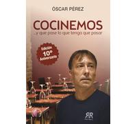 Cocinemos ...y que pase lo que tenga que pasar (Edición 10.º aniversario) (Ensayo)