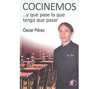 Cocinemos... y que pase lo que tenga que pasar (Ensayo)