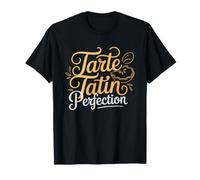 Cocinero Frances Tarte Tatin Reposteria Francesa De Postres Camiseta