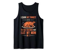 Cocino mi Pavo a la Antigua Manera Dejo Que mi mamá lo Haga Camiseta sin Mangas