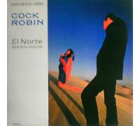 Cock Robin - El norte (Reinforced Dance Mix, 1987)