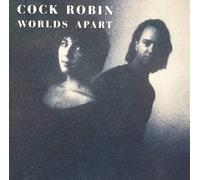 Cock Robin - Worlds Apart (FOC)