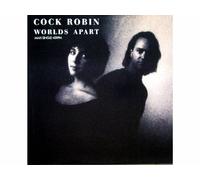 Cock Robin - Worlds apart [Vinyl Single]