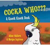 Cocka Who???: A knock knock book