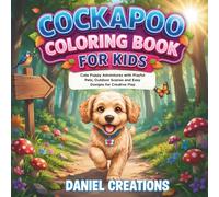 Cockapoo Coloring Book for Kids: Cute Puppy Adventures with Playful Pets, Outdoor Scenes and Easy Designs for Creative Play