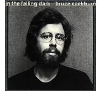 Cockburn, Bruce - Cockburn,Bruce - In the Falling Dark