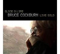 Cockburn,Bruce - Slice O Life: Live Solo